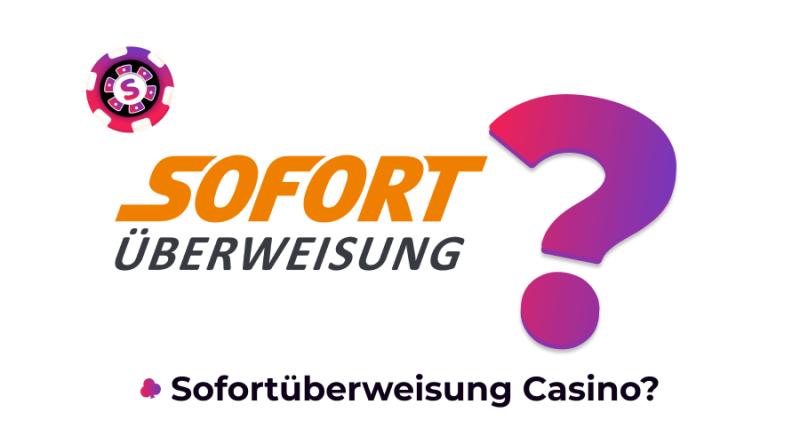 Casino mit Sofortüberweisung