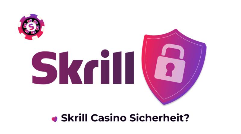 Skrill Casino Sicherheit