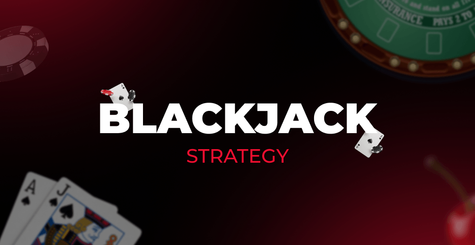 Blackjack Strategy