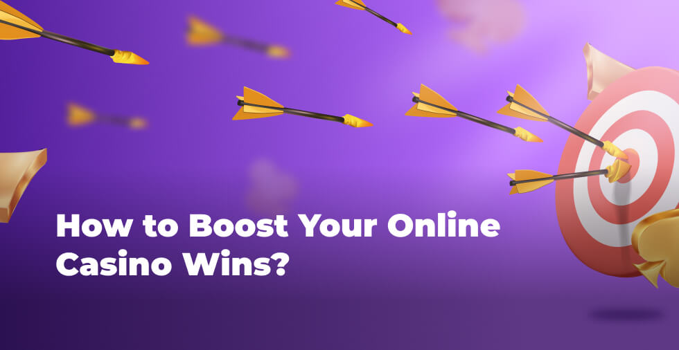 How to Boost Your Online Casino Wins