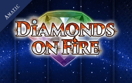 Diamonds On Fire Slot Machine ᗎ Play 